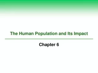 The Human Population and Its Impact