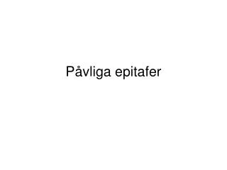 p vliga epitafer