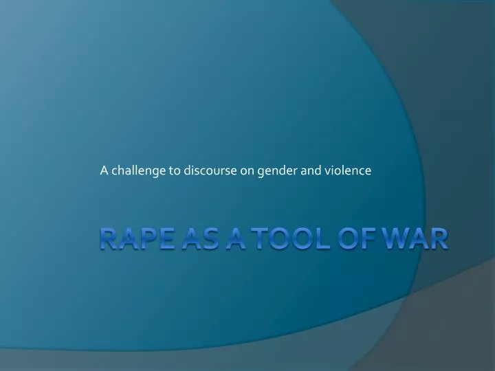 a challenge to discourse on gender and violence