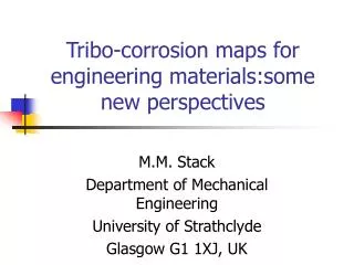 Tribo-corrosion maps for engineering materials:some new perspectives