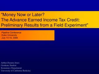 &quot;Money Now or Later? The Advance Earned Income Tax Credit: