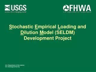 S tochastic E mpirical L oading and D ilution M odel (SELDM) Development Project