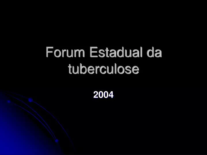 forum estadual da tuberculose