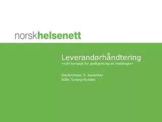 leverand rh ndtering nytt konsept for godkjenning av meldinger
