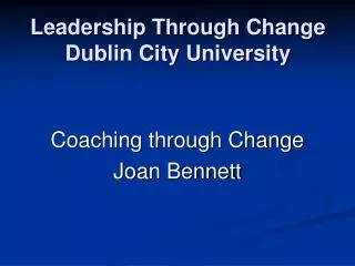 Leadership Through Change Dublin City University