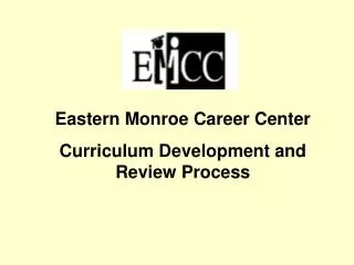 Eastern Monroe Career Center Curriculum Development and Review Process