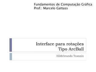 interface para rota es tipo arcball