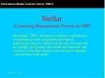 Stellar: MIT's Comprehensive Web-Based Learning Management System - slide 1