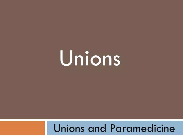 unions and paramedicine