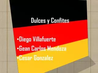 dulces y confites diego villafuerte gean carlos mendoza cesar gonzalez