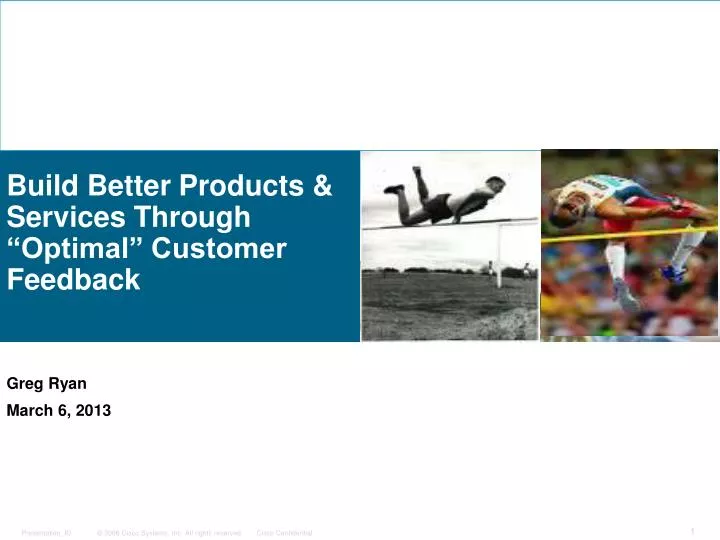build better products services through optimal customer feedback
