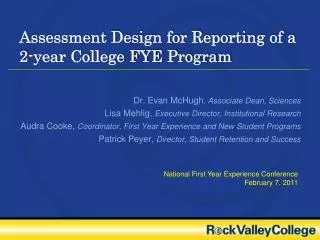 Assessment Design for Reporting of a 2-year College FYE Program