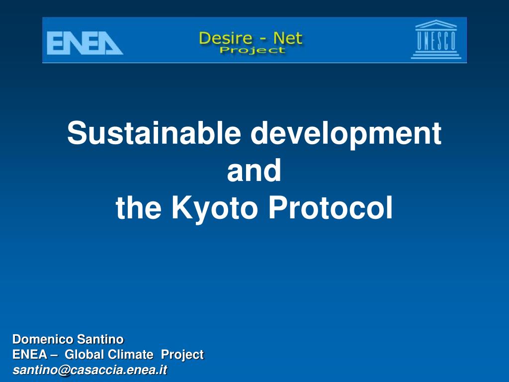 PPT - Sustainable development and the Kyoto Protocol PowerPoint ...