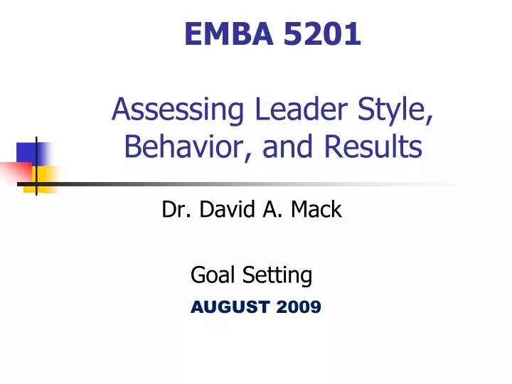 emba 5201 assessing leader style behavior and results