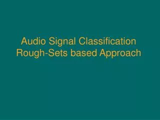 Audio Signal Classification Rough-Sets based Approach