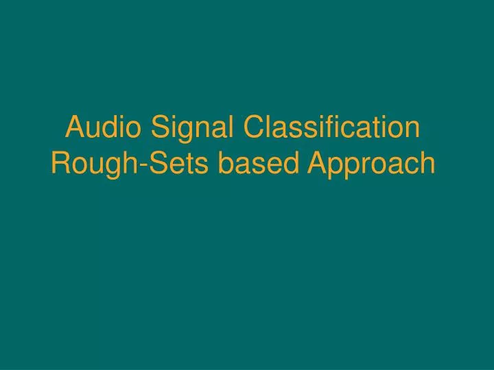 audio signal classification rough sets based approach
