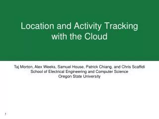 Location and Activity Tracking with the Cloud