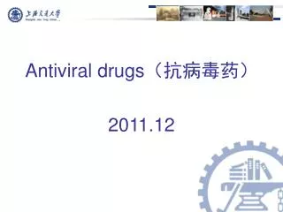 Antiviral drugs ?????? 2011.12