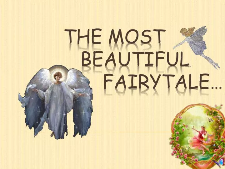 the most beautiful fairytale