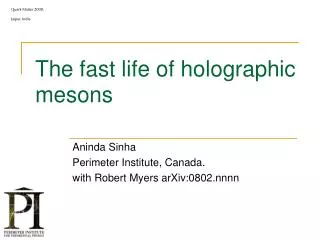 The fast life of holographic mesons