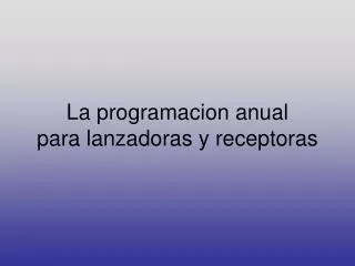 la programacion anual para lanzadoras y receptoras