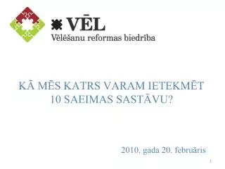 k m s katrs varam ietekm t 10 saeimas sast vu