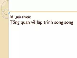 b i gi i thi u t ng quan v l p tr nh song song