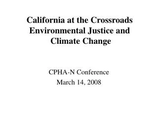 California at the Crossroads Environmental Justice and Climate Change