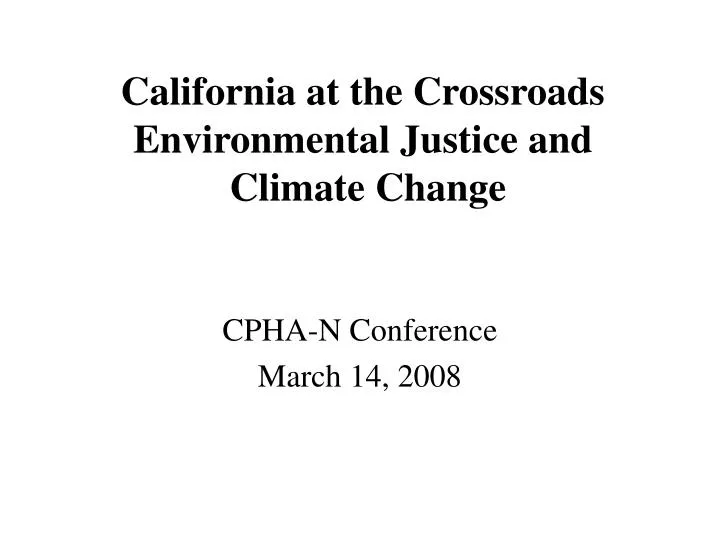 california at the crossroads environmental justice and climate change