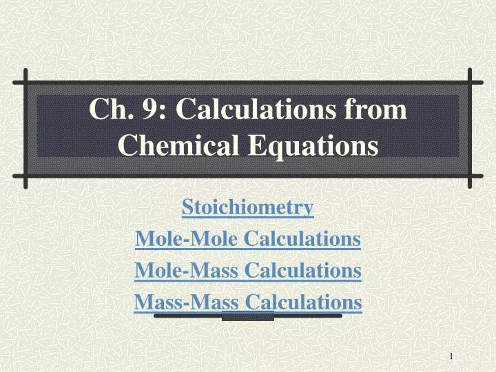 ch 9 calculations from chemical equations