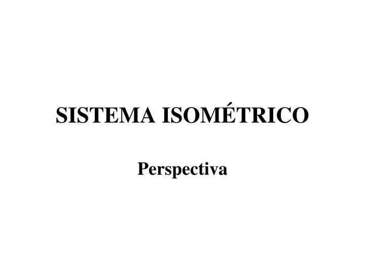 sistema isom trico