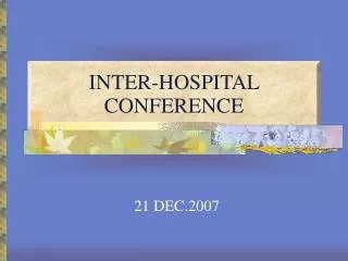 INTER-HOSPITAL CONFERENCE