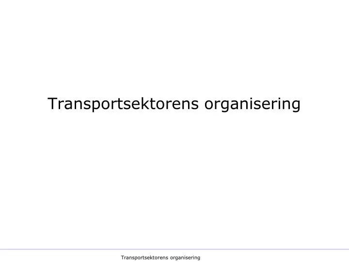 transportsektorens organisering