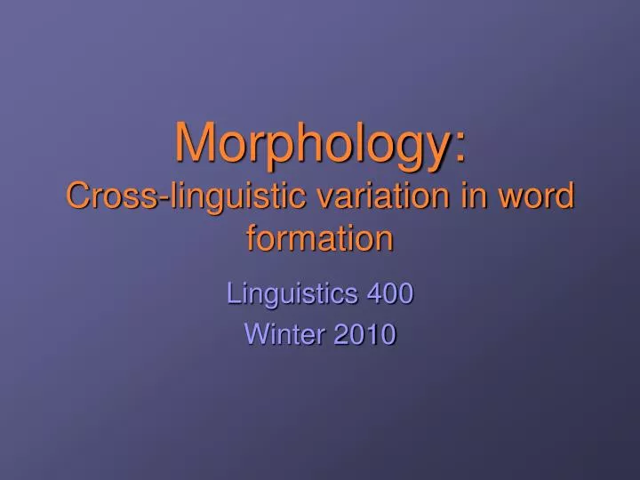 morphology cross linguistic variation in word formation