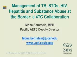 Management of TB, STDs, HIV, Hepatitis and Substance Abuse at the Border: a 4TC Collaboration
