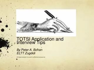TOTSI Application and Interview Tips By Peter A. Bohan ELTT Zugdidi