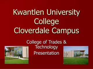 Kwantlen University College Cloverdale Campus