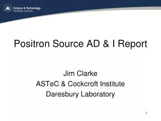 Positron Source AD &amp; I Report