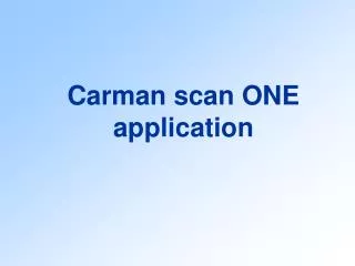 Carman scan ONE application