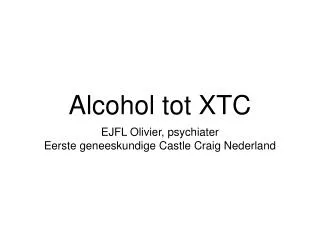 alcohol tot xtc