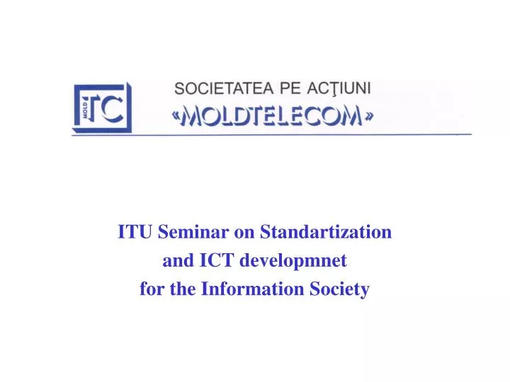 itu seminar on standartization and ict developmnet for the information society