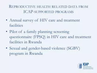 Reproductive health related data from ICAP-supported programs