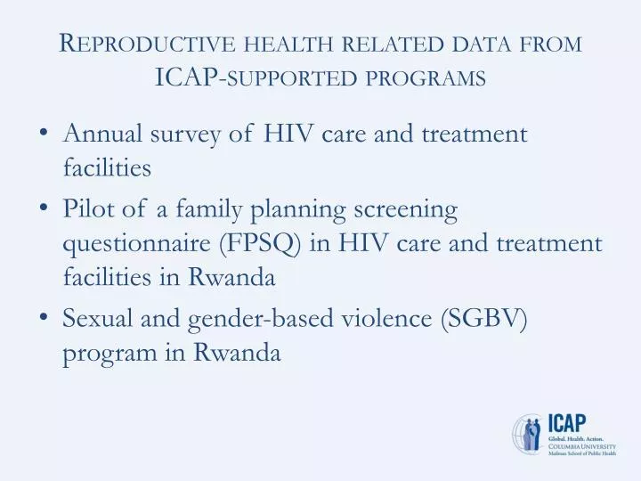 reproductive health related data from icap supported programs