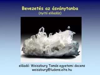Bevezetés az ásványtanba (nyitó előadás)