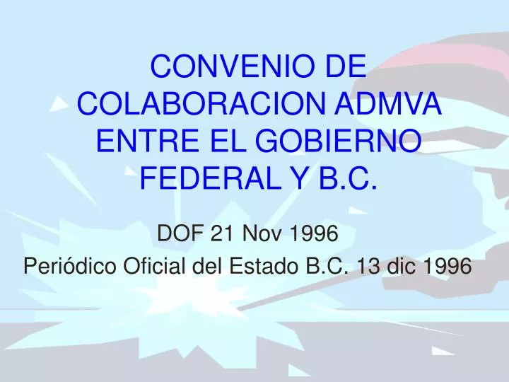 convenio de colaboracion admva entre el gobierno federal y b c