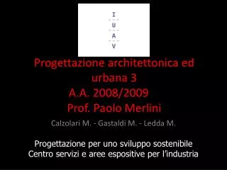 progettazione architettonica ed urbana 3 a a 2008 2009 prof paolo merlini