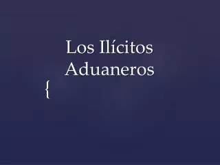 los il citos aduaneros