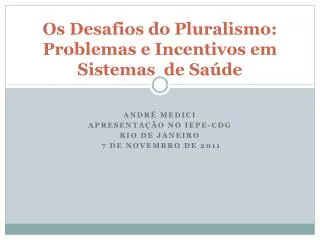 os desafios do pluralismo problemas e incentivos em sistemas de sa de