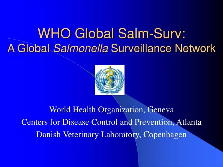 who global salm surv a global salmonella surveillance network