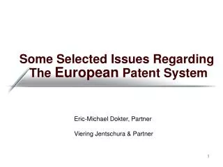 Some Selected Issues Regarding The European Patent System